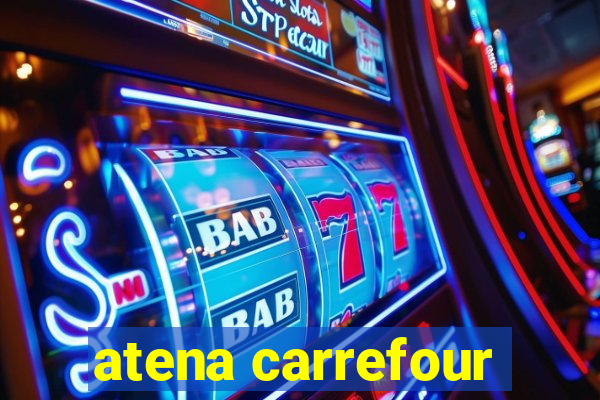 atena carrefour